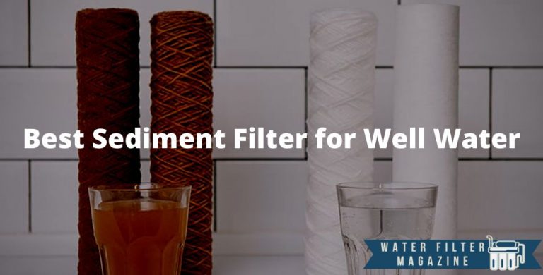 choosing sediment filter for well water