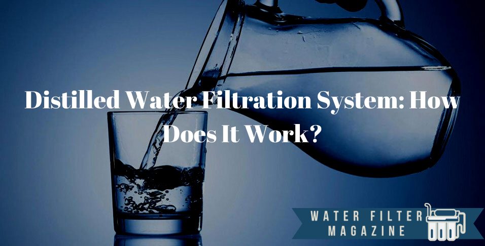 distilled filtration system
