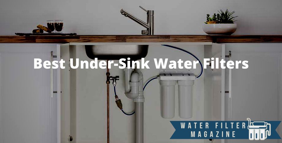 Best Under Sink Water Filters
