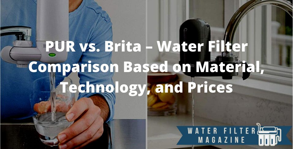 pur and brita water filter comparison